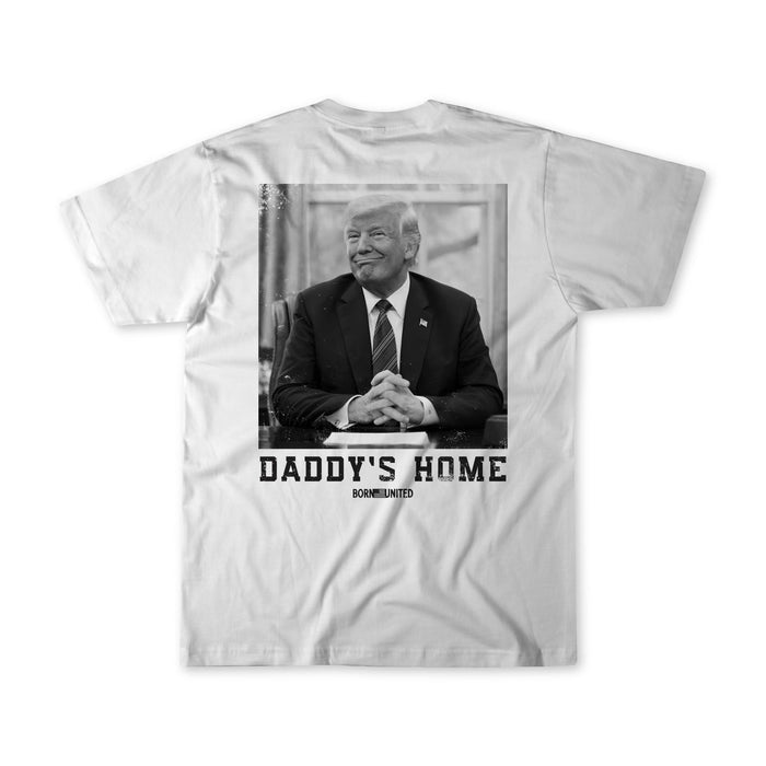 born united- white daddy's home tee shirt